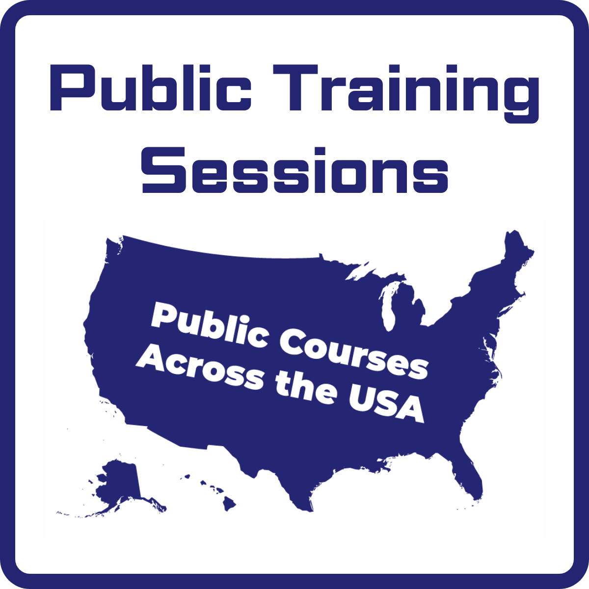 Public Training Sessions Across the USA